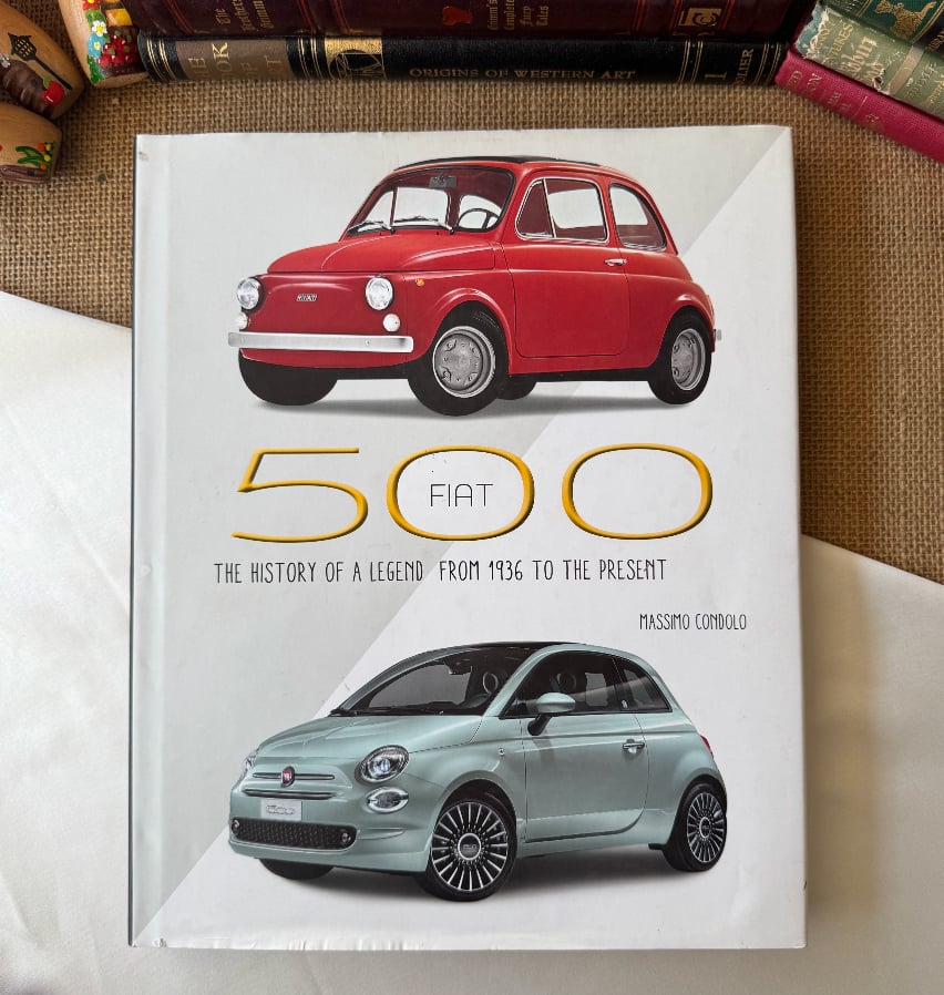 Fiat 500 The History Of A Legend From 1936 To The Present - Massimo Condolo