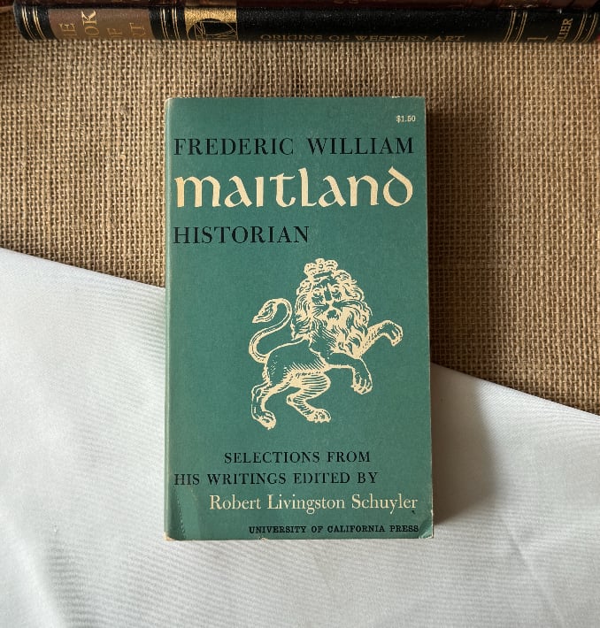 Frederic William Maitland, Historian: Selections From His Writings
