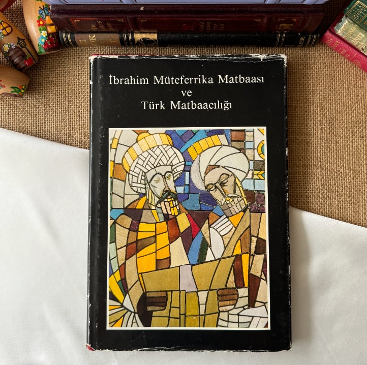 İbrahim Müteferrika Matbaası ve Türk Matbaacılığı