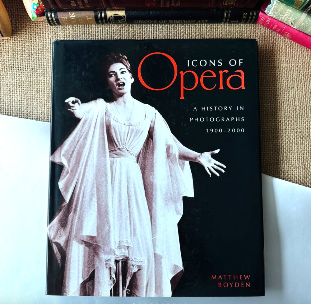 Icons Of Opera, A History in Photographs 1999-2000