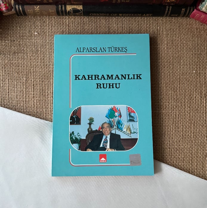 Kahramanlık Ruhu, Alparslan Türkeş