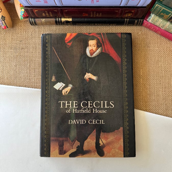 The Cecils Of Hatfield House