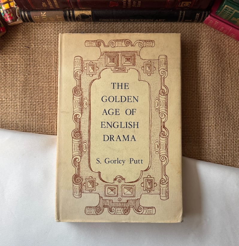 The Golden Age Of English Drama - S. Gorley Putt