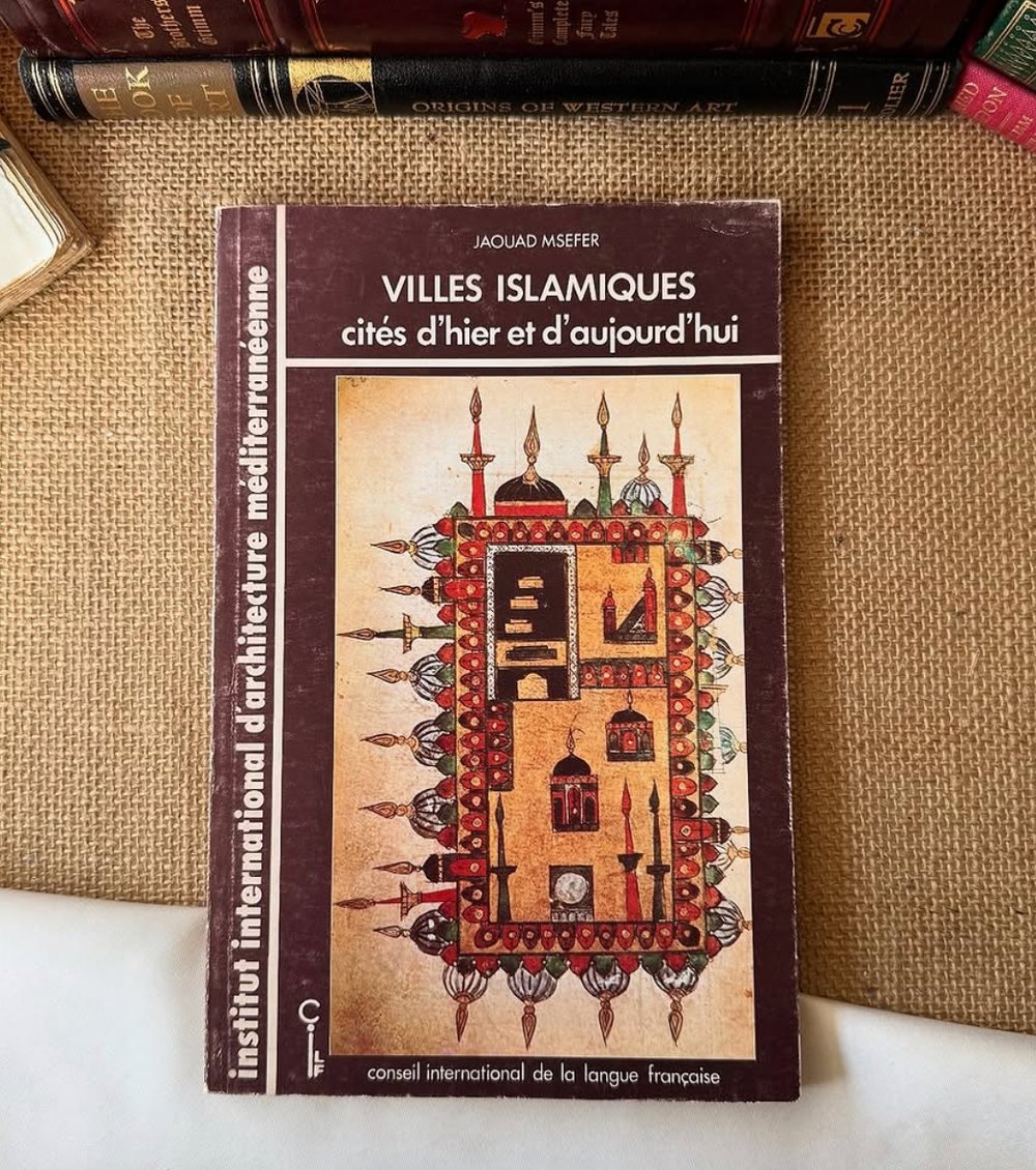 Villes islamiques - Cités d'hier et d'aujourd'hui