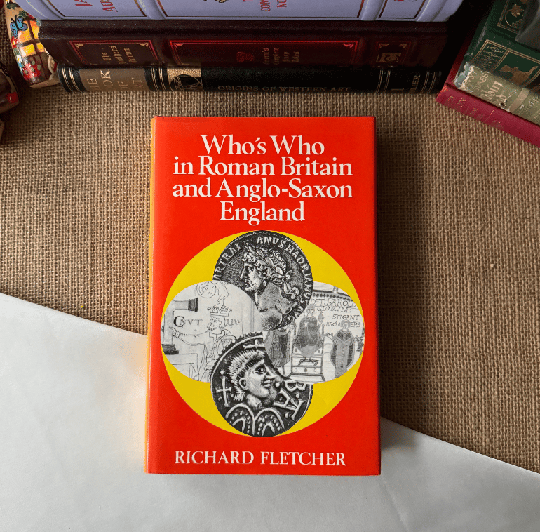 Who's Who In Roman Britain And Anglo-Saxon England