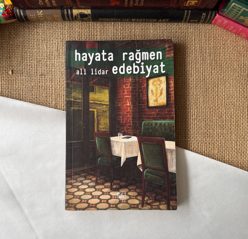 Yazardan İmzalı , Hayata Rağmen Edebiyat - Ali Lidar