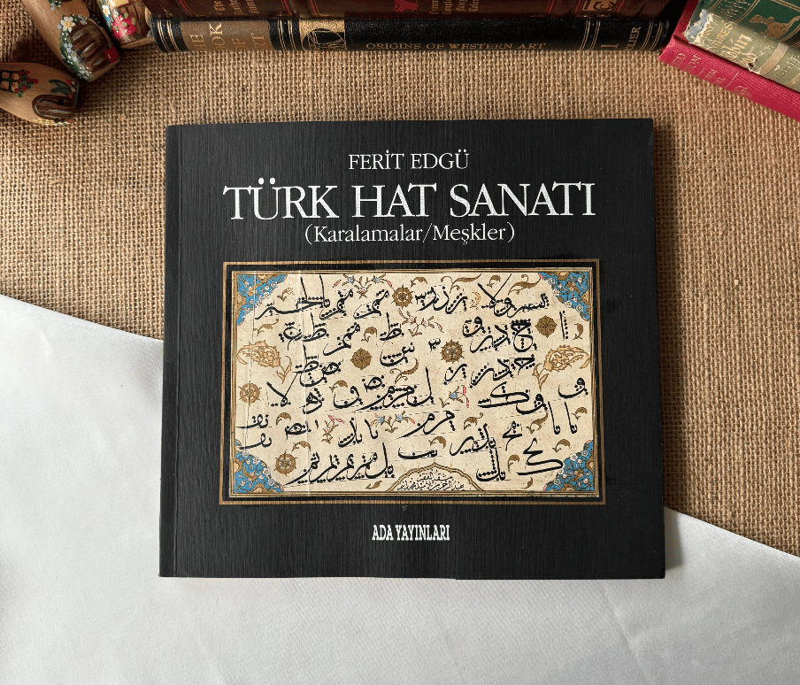 Yazardan İmzalı, Türk Hat Sanatı | Karalamalar - Meşkler İlk Baskı