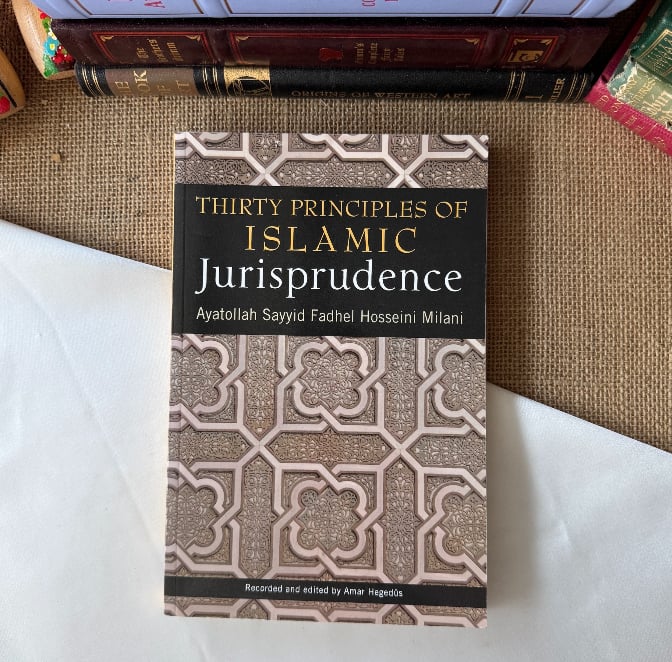 Yazarından İmzalı ,Thirty Principles Of Islamic Jurisprudence - Ayatollah Milani