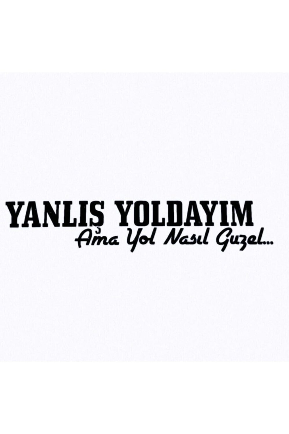 Yanlış Yoldayım Oto özel yeni sticker 16*4 Cm