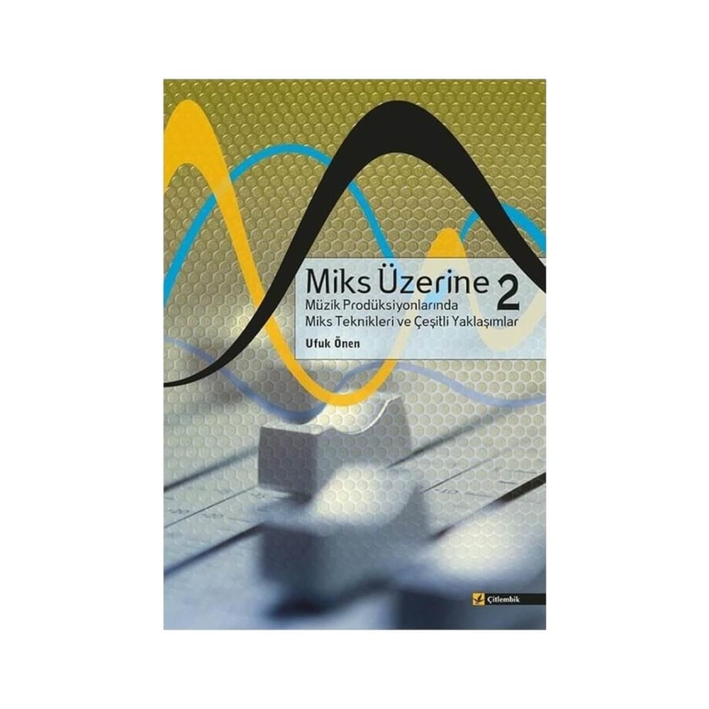 Miks Üzerine 2