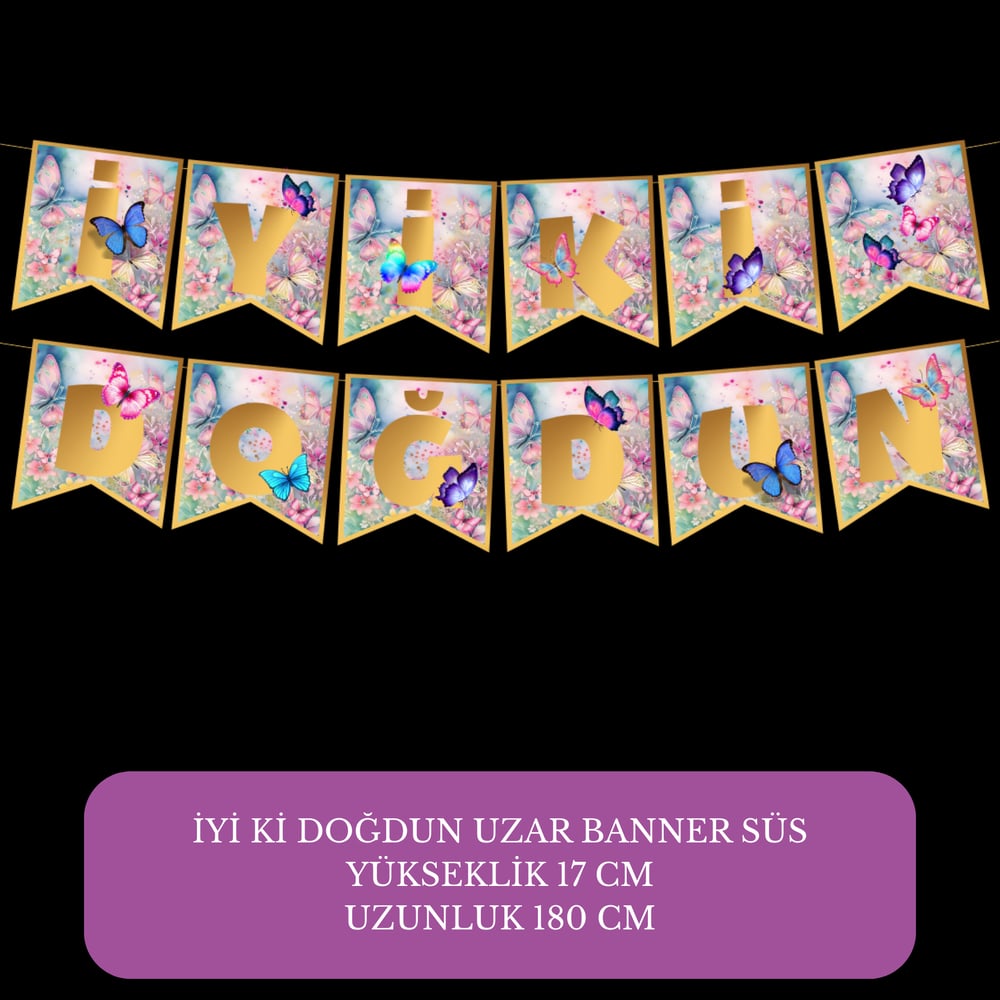 İyi ki Doğdun Kelebek Temalı Uzar Süs Banner – 180 cm