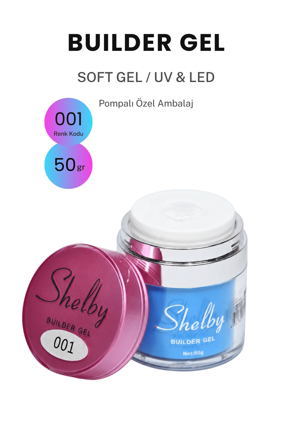 SHELBY 01 - 50 Gr. SOFT BUILDER GEL