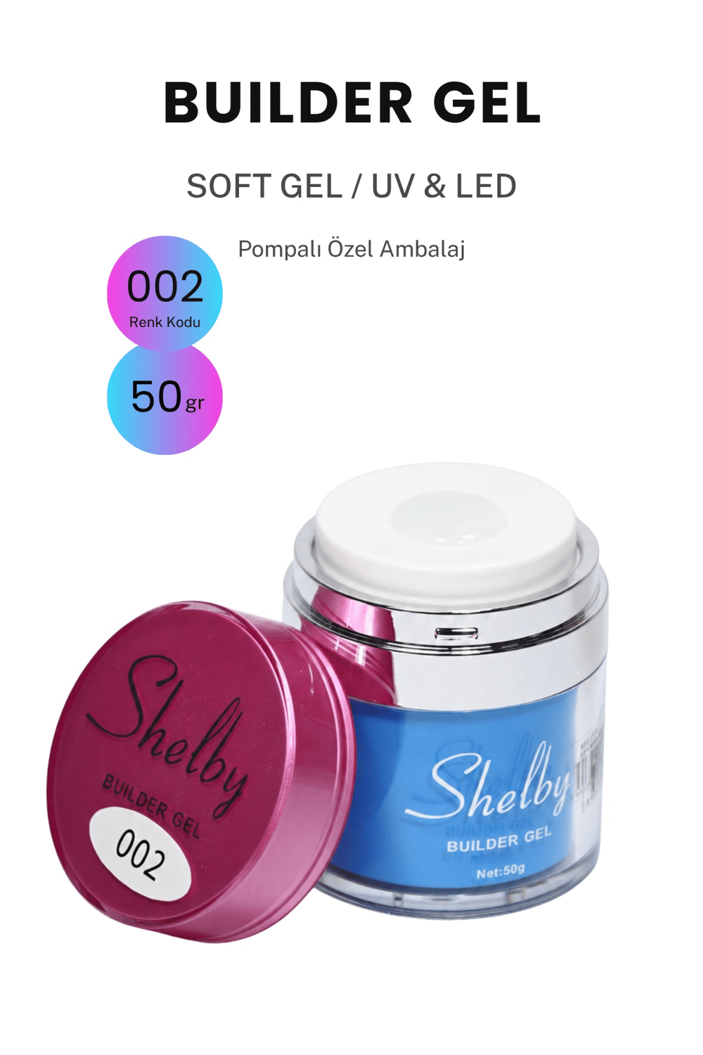 SHELBY 02 - 50 Gr. SOFT BUILDER GEL