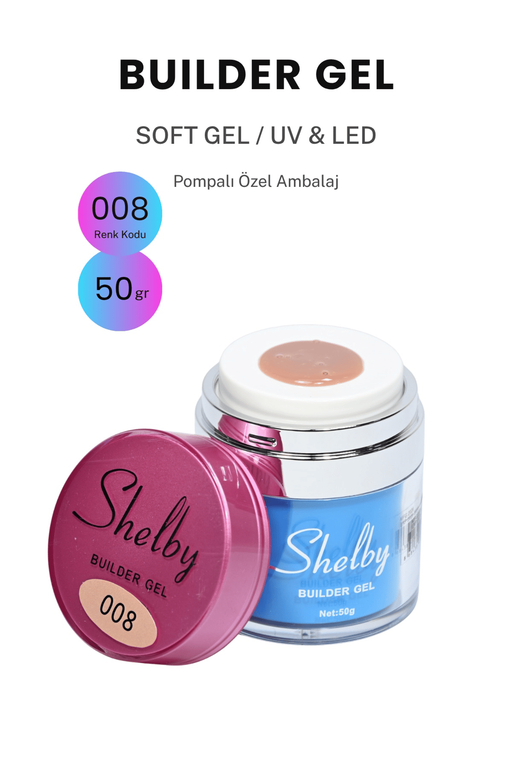 SHELBY 08 - 50 Gr. SOFT BUILDER GEL