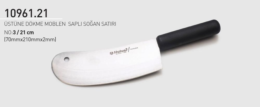 Soğan Satırı Zırh 21 cm No.3 Hulusi Bıçak Üstüne Dökme Moblen Saplı 70mm X 210mm X 2mm 10961.21