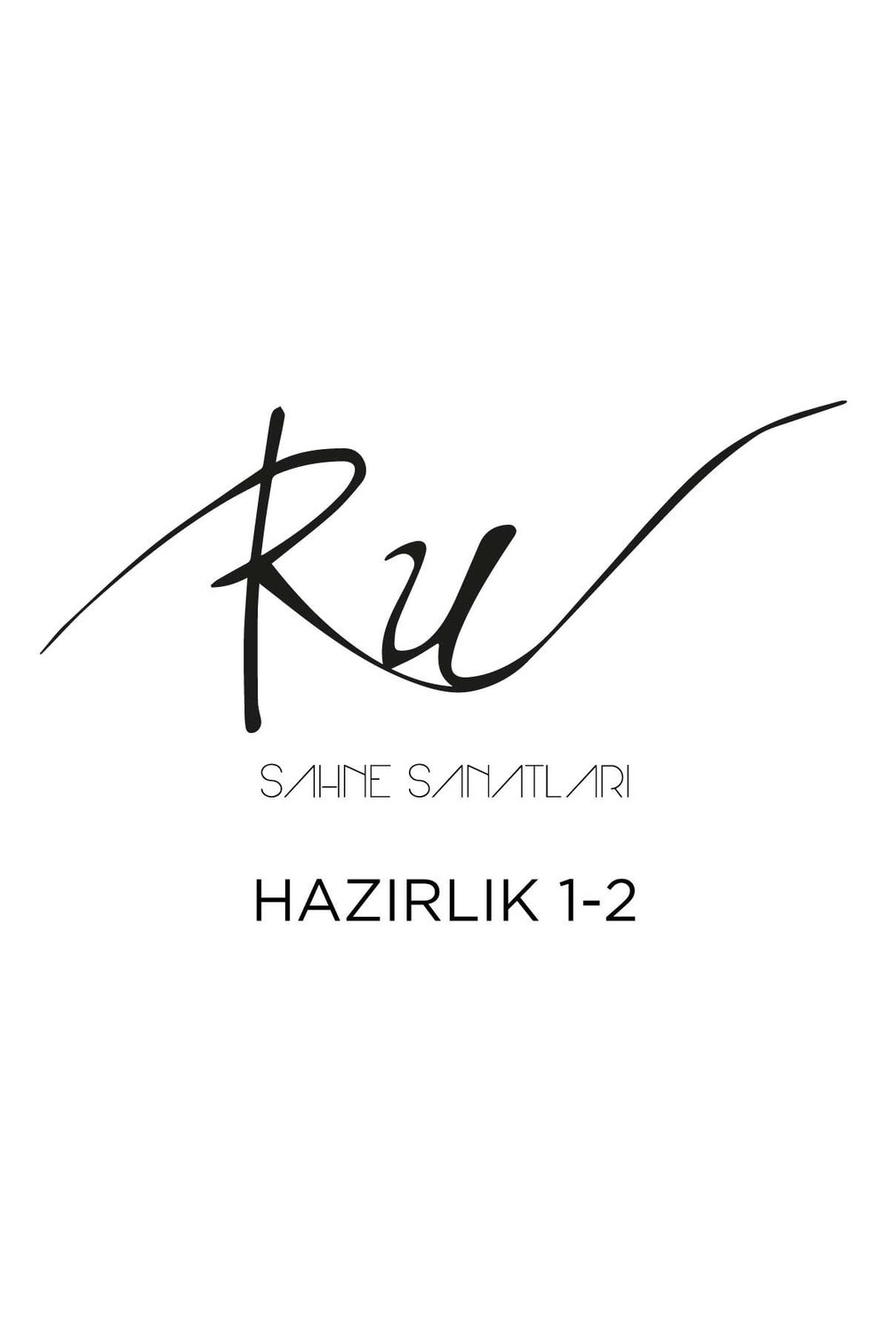 RU SAHNE SANATLARI HAZIRLIK 1-2
