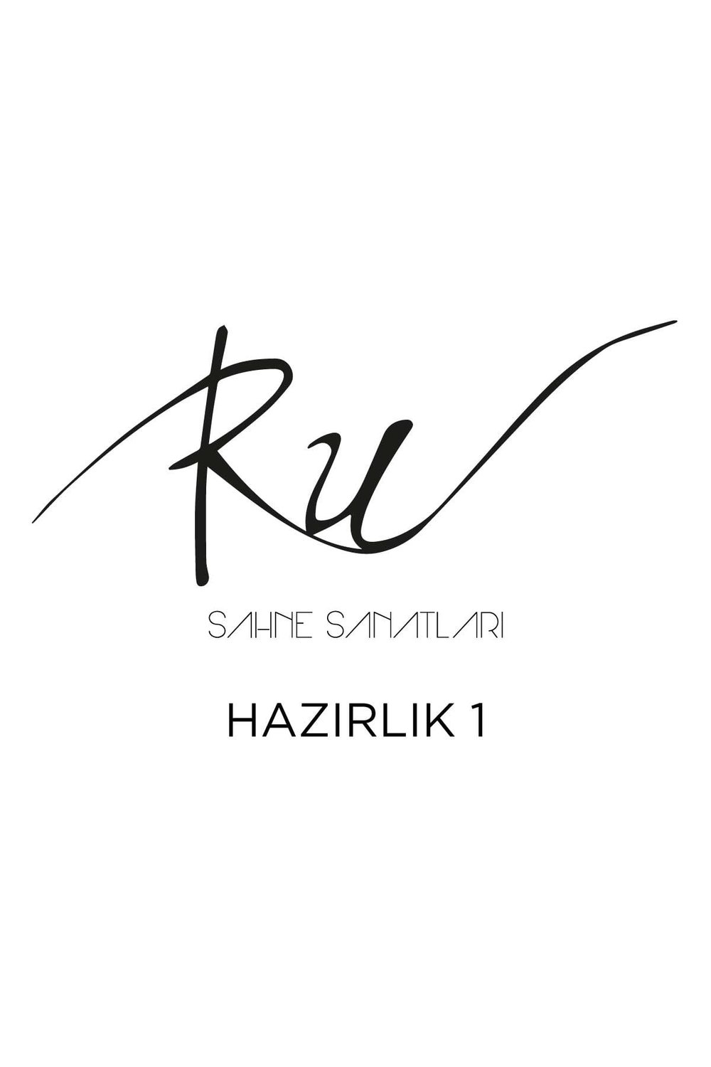 RU SAHNE SANATLARI HAZIRLIK 1