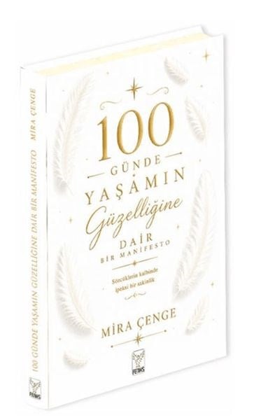 100 Günde Yaşamın Güzelliğine Dair Bir Manifesto