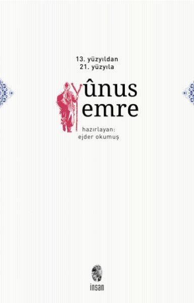 13. Yüzyıldan 21. Yüzyıla Yunus Emre
