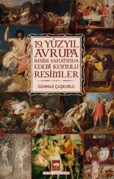 19. Yüzyıl Avrupa Resim Sanatında Edebi Konulu Resimler