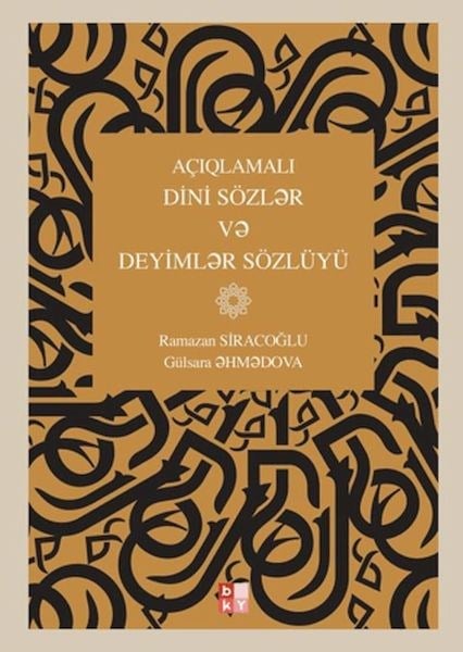 Açıqlamalı Dini Sözl?r v? Deyiml?r Sözlüyü