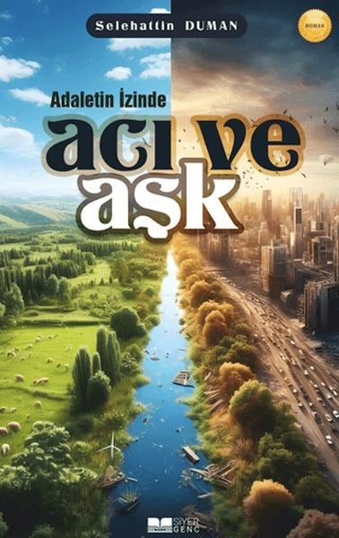 Adaletin İzinde Acı ve Aşk