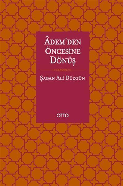 Adem’den Öncesine Dönüş