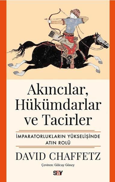Akıncılar, Hu¨ku¨mdarlar ve Tacirler