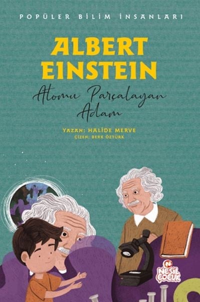Albert Eınsteın - Atomu Parçalayan Adam