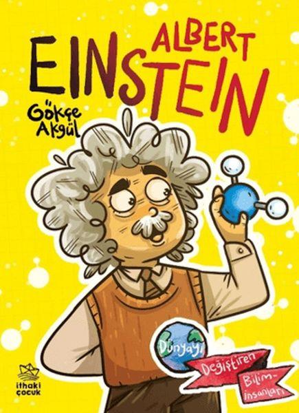 Albert Einstein Dünyayı Değiştiren Biliminsanları