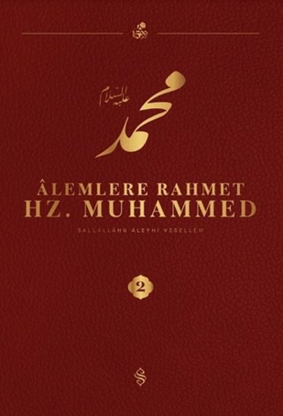Alemlere Rahmet Hz. Muhammed S.A.V - 2