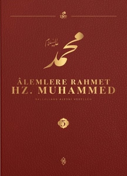 Alemlere Rahmet Hz. Muhammed S.A.V - 5