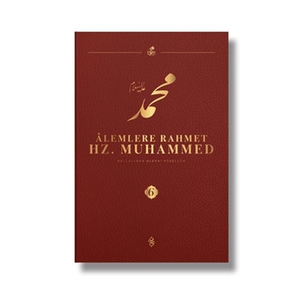 Alemlere Rahmet Hz. Muhammed S.A.V 6 - Külliyat