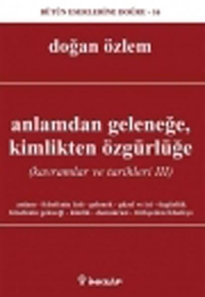 Anlamdan Geleneğe Kimlikten Özgürlüğe  Kavramlar ve Tarihleri 3