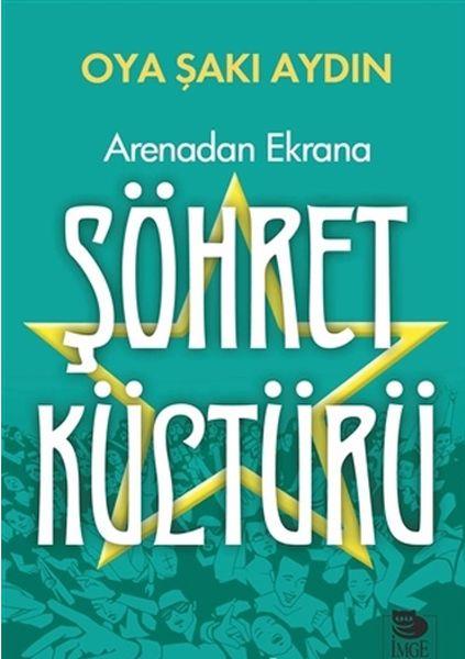 Arenadan Ekrana Şöhret Kültürü