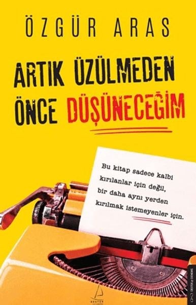 Artık Üzülmeden Önce Düşüneceğim