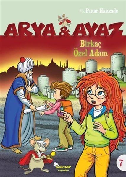Arya Ve Ayaz 7 Birkaç Özel Adam
