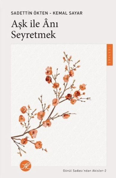 Aşk ile Anı Seyretmek