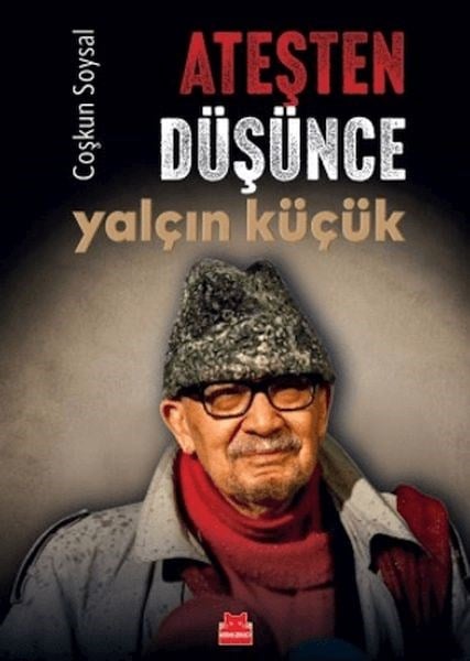 Ateşten Düşünce Yalçın Küçük