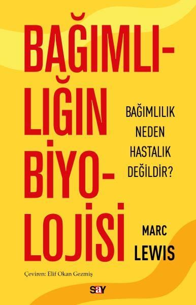 Bağımlılığın Biyolojisi