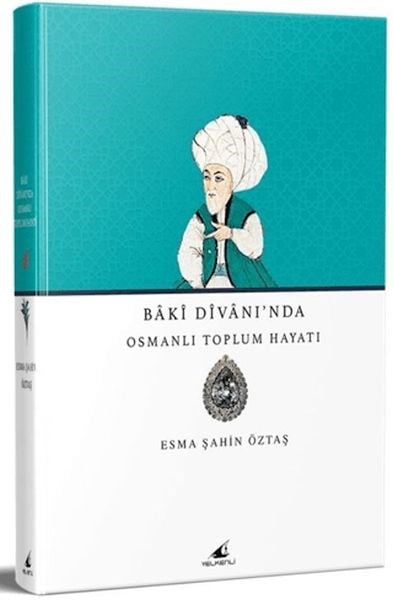 Baki Divanı'nda Osmanlı Toplum Hayatı