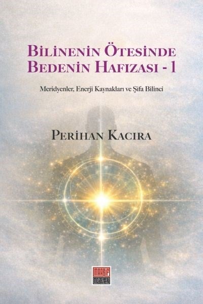 Bilinenin Ötesinde Bedenin Hafızası - 1