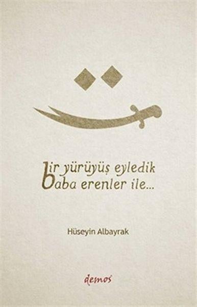 Bir Yürüyüş Eyledik Baba Erenler İle