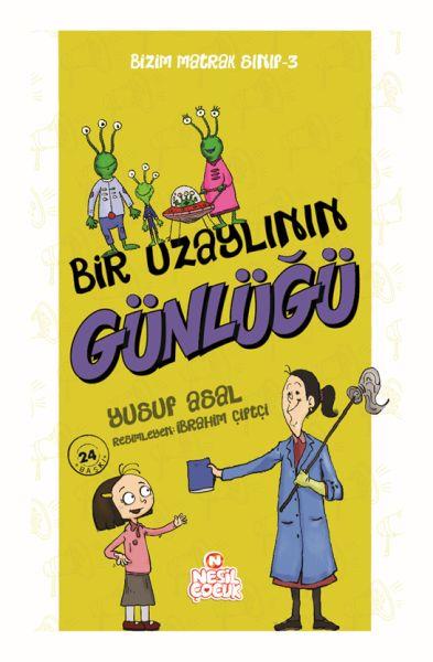 Bizim Matrak Sınıf Serisi 3 - Bir Uzaylının Günlüğü