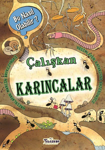 Çalışkan Karıncalar - Bu Nasıl Olabilir?
