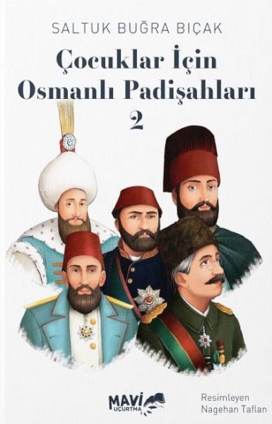 Çocuklar İçin Osmanlı Padişahları 2