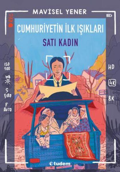 Cumhuriyetin İlk Işıkları: Satı Kadın