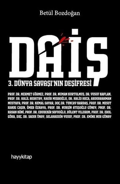 Daiş  3. Dünya Savaşı’nın Deşifresi