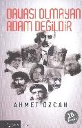 Davası Olmayan Adam Değildir