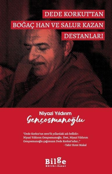 Dede Korkut’Tan Boğaç Han Ve Salur Kazan Destanları